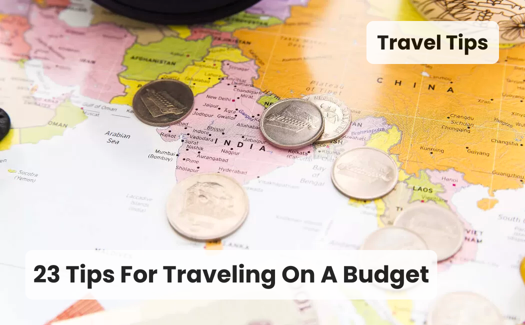 Tips For Travelling On A Budget
